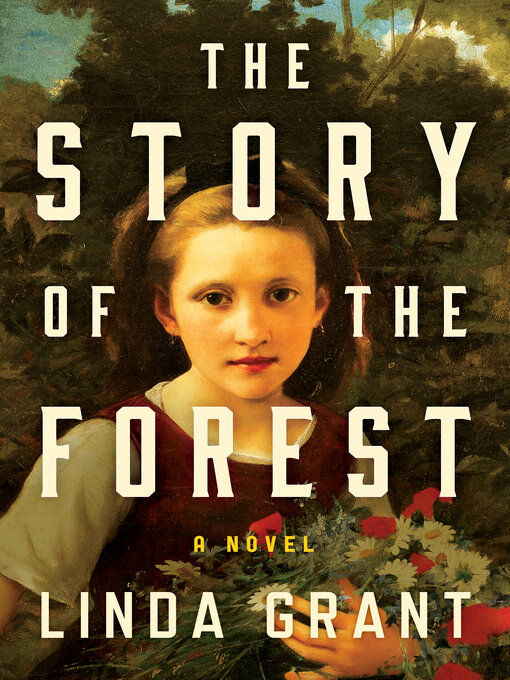 Title details for The Story of the Forest by Linda Grant - Wait list